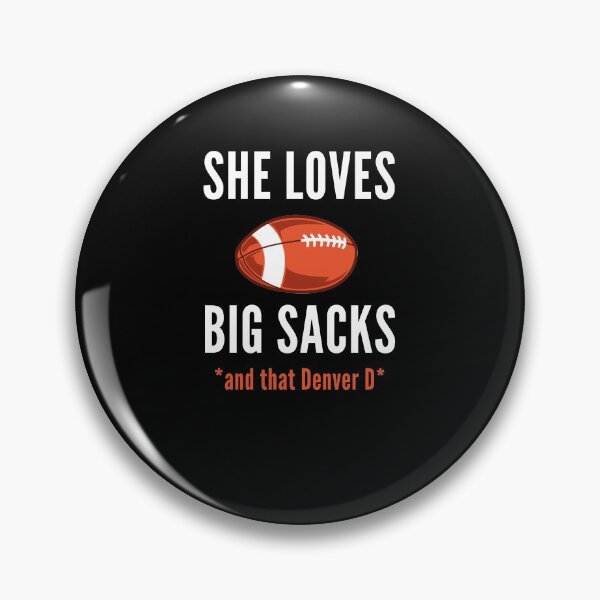 Item preview, She Loves Big Sacks - And Denver D designed and sold by Club7Studios.