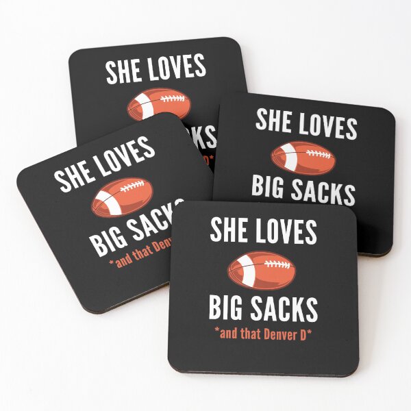 Item preview, She Loves Big Sacks - And Denver D designed and sold by Club7Studios.