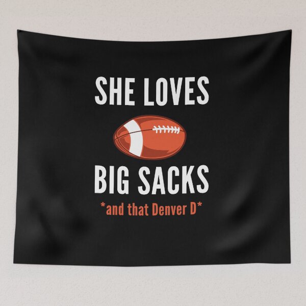 Item preview, She Loves Big Sacks - And Denver D designed and sold by Club7Studios.