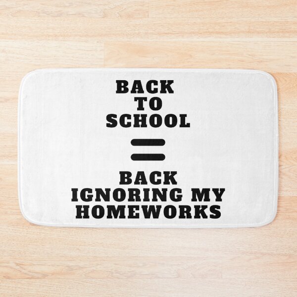 Item preview, Back To School Equals Back Ignoring My Homeworks designed and sold by Amine-Creation.