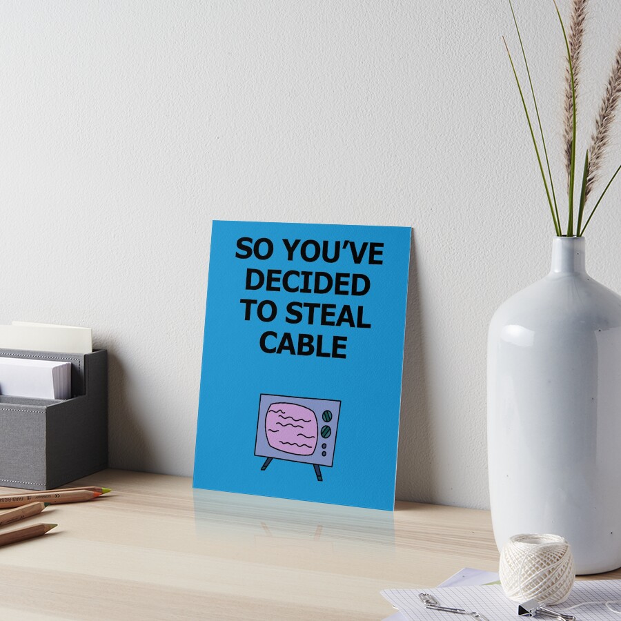 "Simpsons So You’ve Decided To Steal Cable" Art Board Print for Sale by ...