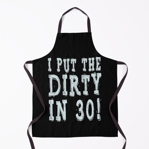 Item preview, Dirty Thirty Birthday Ideas designed and sold by teeshirtmarket.