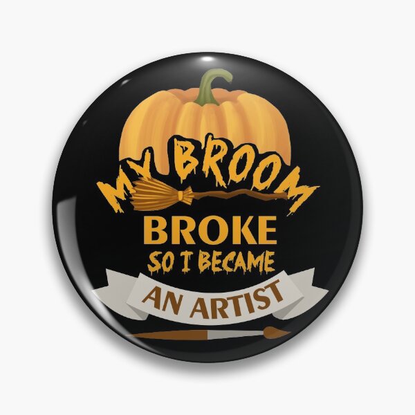 Item preview, My Broom Broke so I became an artist designed and sold by DarrriaDesign.
