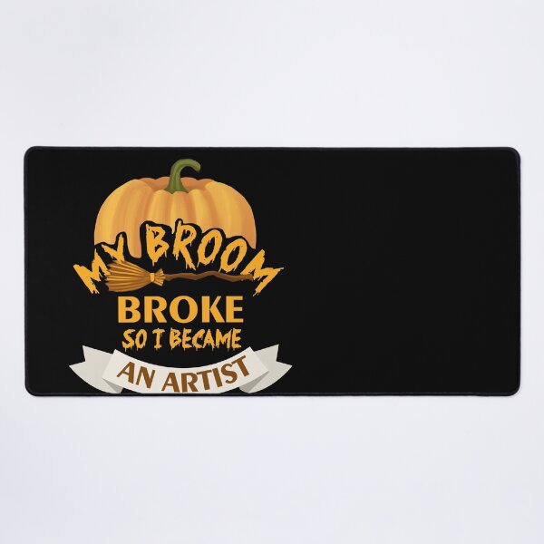 Item preview, My Broom Broke so I became an artist designed and sold by DarrriaDesign.