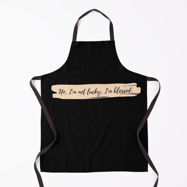 Item preview, No Im Not Lucky Im Blessed designed and sold by Tiienda ⭐⭐⭐⭐⭐(1.3k).