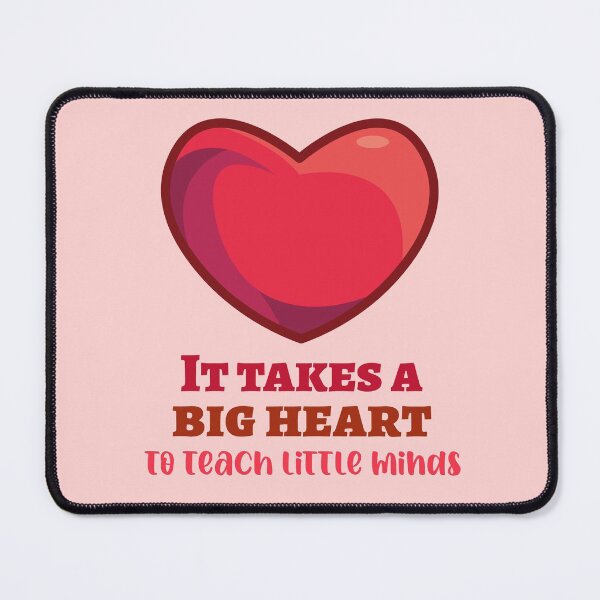 Item preview, It takes a big heart to teach little minds designed and sold by DKVanOss.