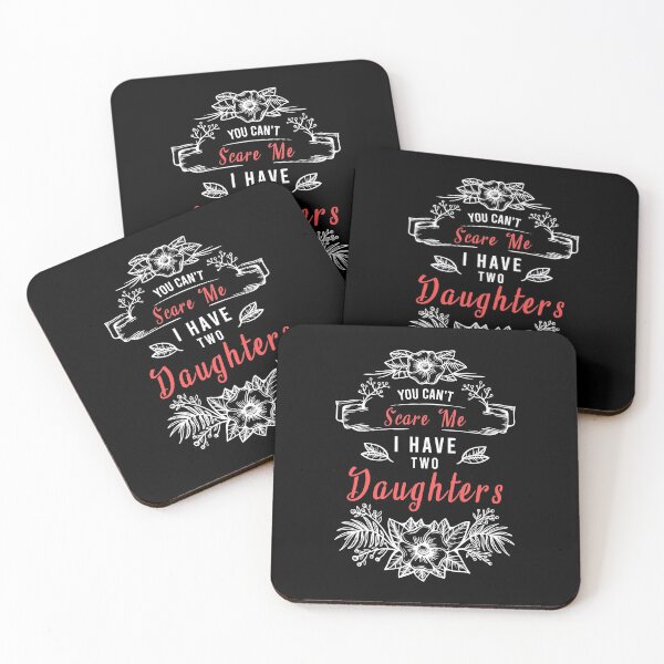 Item preview, You Can't Scare Me, I Have Two Daughters | Funny Cute Mom designed and sold by MJLdesigns.