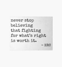 Worth Fighting For - Hillary Quote Art Board