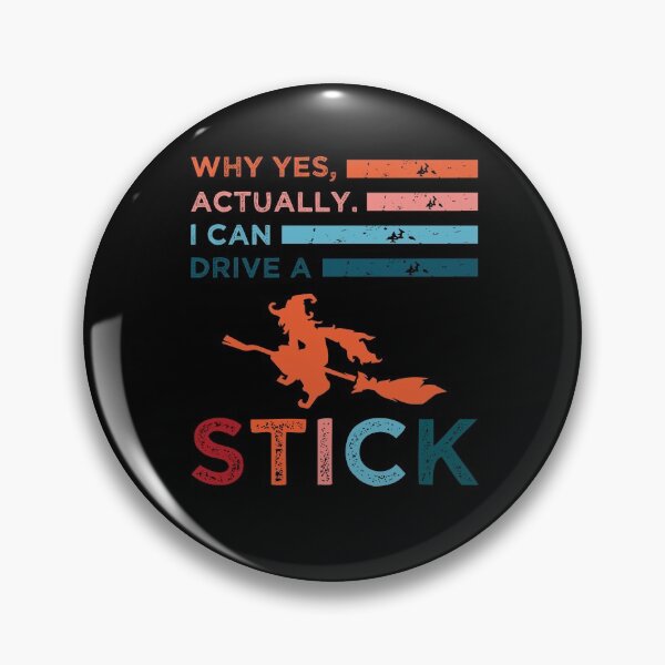 Item preview, Why Yes Actually I Can Drive A Stick | Funny Halloween Witch designed and sold by MJLdesigns.