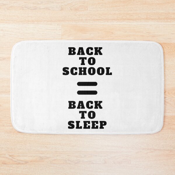 Item preview, Back To School Equals Back To Sleep designed and sold by Amine-Creation.