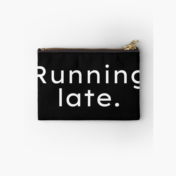 Item preview, Running Late  designed and sold by Witfulwisdom.