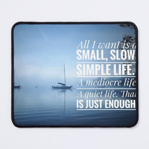 Item preview, SIMPLE LIFE QUOTE designed and sold by lindaully.