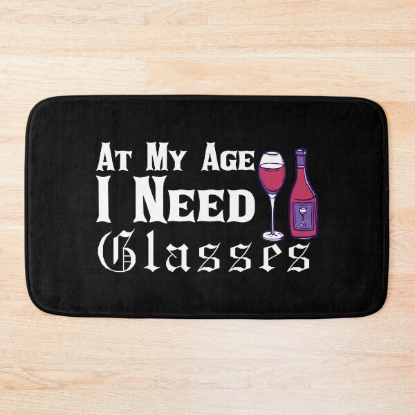 Item preview, At My Age I Need Glasses designed and sold by thepeaceful90.