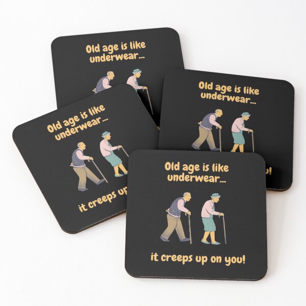 Item preview, Old Age is Like Underwear, It Creeps Up on You! designed and sold by CheryleaDesigns.