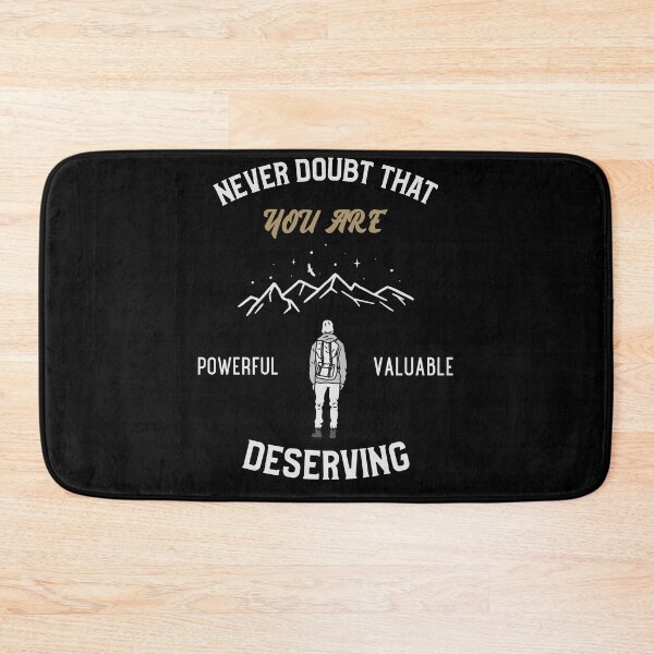 Item preview, Never Doubt That You Are Powerful Valuable And Deserving  designed and sold by Neggan.