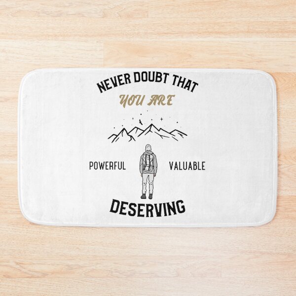 Item preview, Never Doubt That You Are Powerful Valuable And Deserving  designed and sold by Neggan.