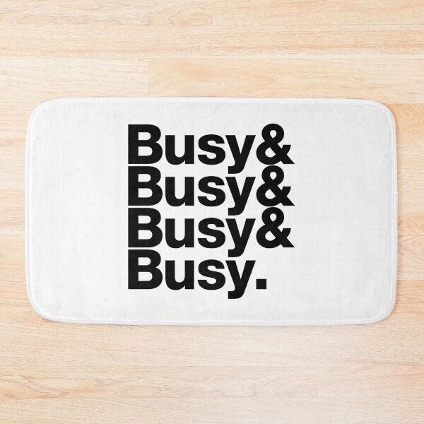 Item preview, Busy & Busy & Busy & Busy. (black letters) designed and sold by dudethecreator.