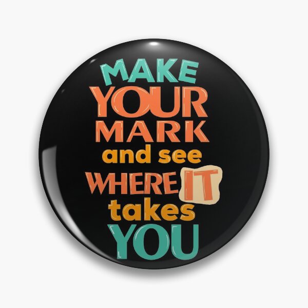 Item preview, Make your mark and see where it takes you designed and sold by DarrriaDesign.