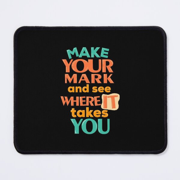 Item preview, Make your mark and see where it takes you designed and sold by DarrriaDesign.