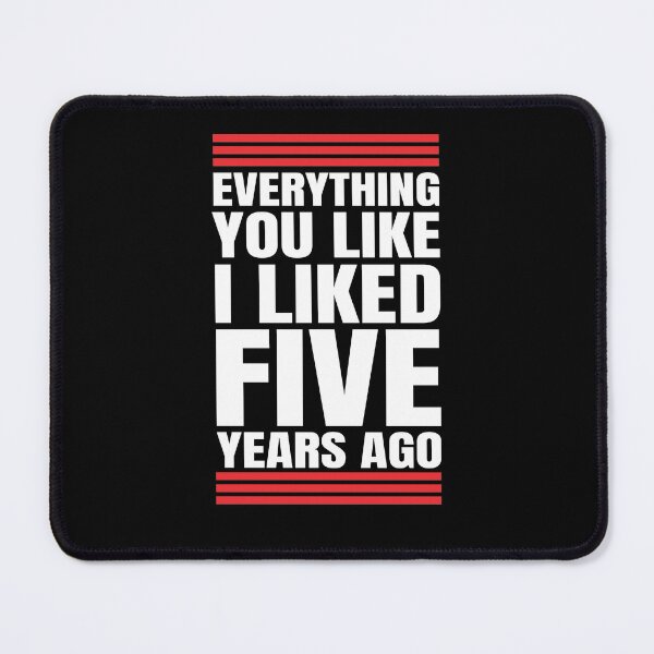 Item preview, Everything you like i liked five 5 years ago square design with red bands designed and sold by Usoubmaster.