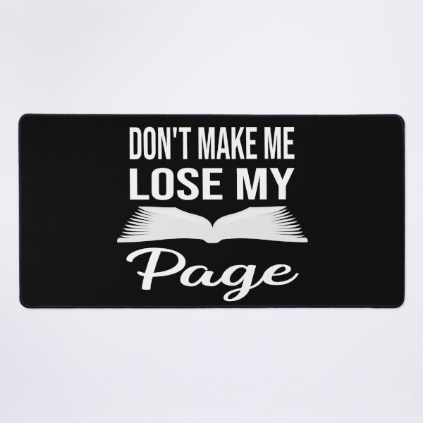 Item preview, Don't Make Me Lose My Page - Funny Reading Book Lover designed and sold by ZiesMerch.