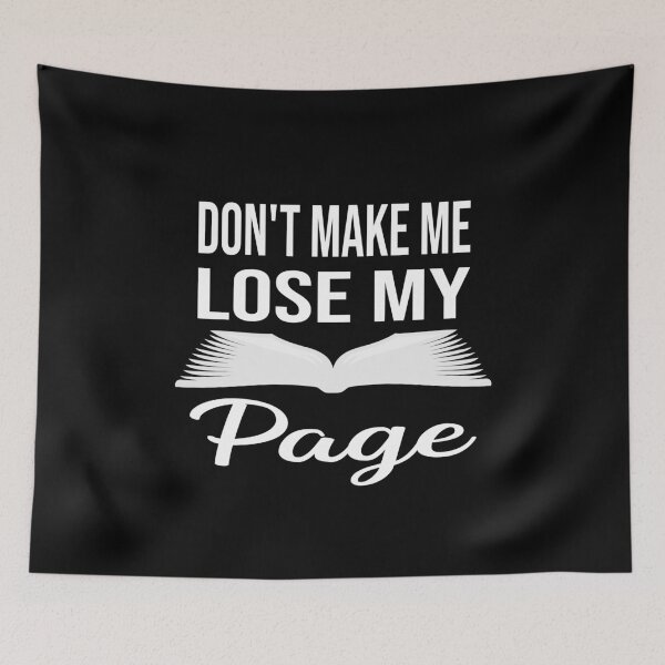 Item preview, Don't Make Me Lose My Page - Funny Reading Book Lover designed and sold by ZiesMerch.