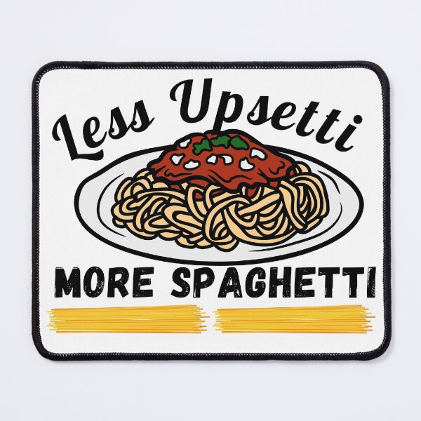 Item preview, Less upsetti more spaghetti designed and sold by ronaldsonou.
