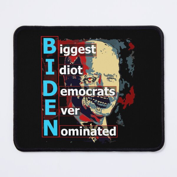 Item preview, Biden Biggest Idiot Democrats Ever Nominated designed and sold by OleKurmudgeon.