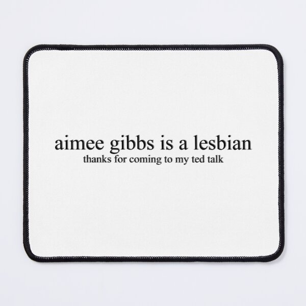 Item preview, aimee gibbs is a lesbian designed and sold by rynbower.