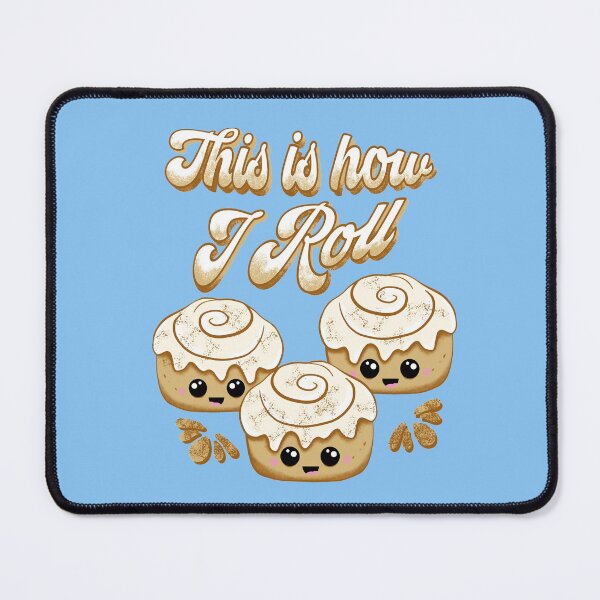 Item preview, This is How I Roll Cinnamon Roll Kawaii Cute Funny Food designed and sold by ksrogersdesigns.