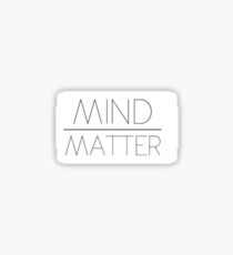 Mind over Matter Sticker