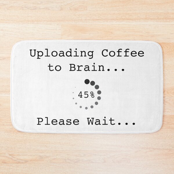 Item preview, Uploading Coffee To Brain... Please Wait designed and sold by FunFoxDesign.