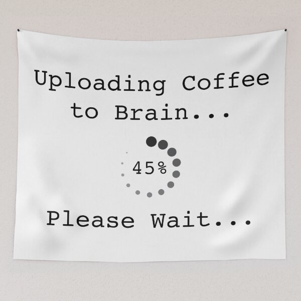 Item preview, Uploading Coffee To Brain... Please Wait designed and sold by FunFoxDesign.