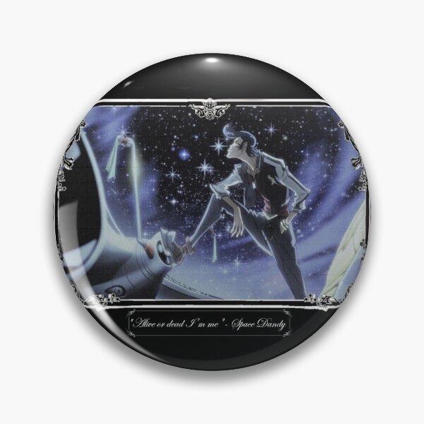 Item preview, Space Dandy - Alive or dead I'm me - Fade designed and sold by RStarDesign.