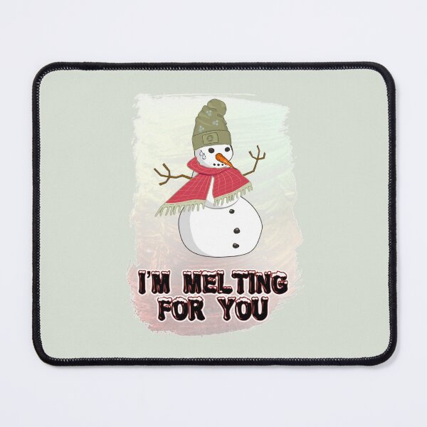 Item preview, I am melting for you | funny snowman quote designed and sold by NathBros.