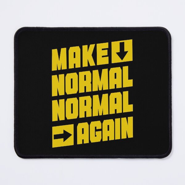 Item preview, MAKE NORMAL NORMAL AGAIN - YELLOW designed and sold by Delapits.