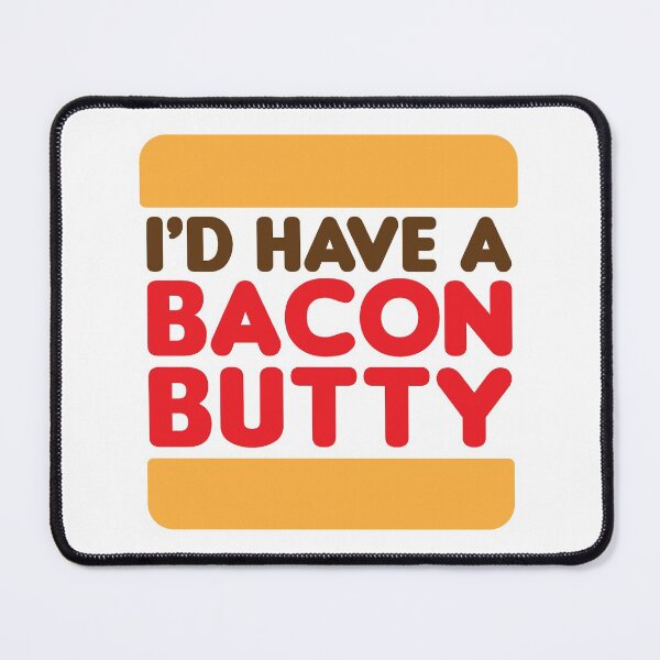 Item preview, I'd Have a Bacon Butty  - Sandwich Design designed and sold by Justin Ellis.