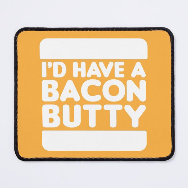 Item preview, I'd Have a Bacon Butty  - (White on Orange) designed and sold by Justin Ellis.