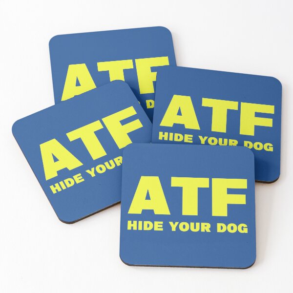 Item preview, ATF Hide Your Dog Funny designed and sold by JBDeszigns.