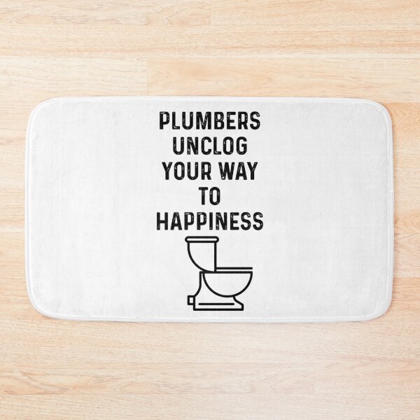 Item preview, Plumbers unclog your way to happiness designed and sold by blueprint198686.