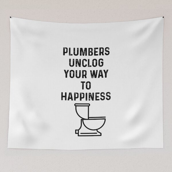 Item preview, Plumbers unclog your way to happiness designed and sold by blueprint198686.