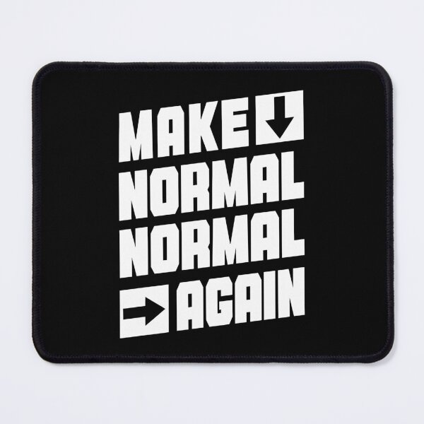 Item preview, MAKE NORMAL NORMAL AGAIN - WHITE designed and sold by Delapits.