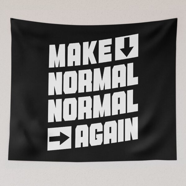 Item preview, MAKE NORMAL NORMAL AGAIN - WHITE designed and sold by Delapits.
