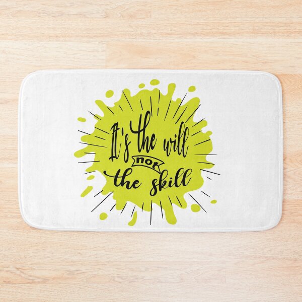 Item preview, It's The Will Not The Skill Inspirational Quotes designed and sold by JustBeeAwesome.