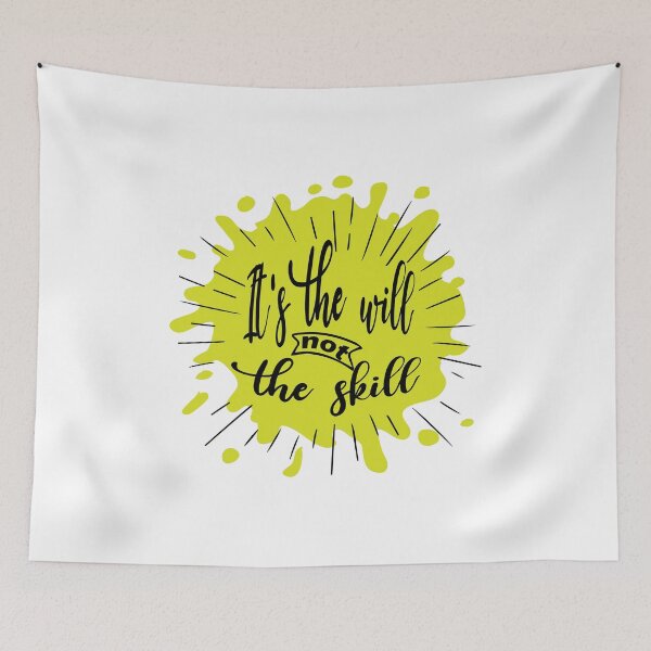 Item preview, It's The Will Not The Skill Inspirational Quotes designed and sold by JustBeeAwesome.