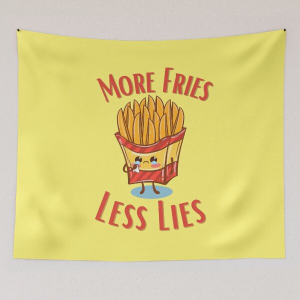 Item preview, More Fries Less Lies designed and sold by Erie-Cole.