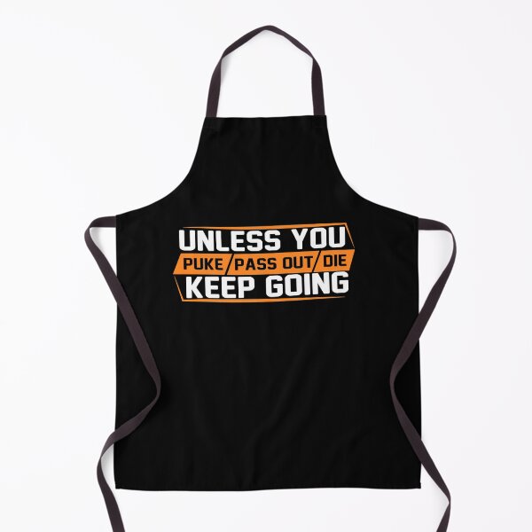 Item preview, Unless You Puke Pass Out Die Keep Going designed and sold by Boum04.