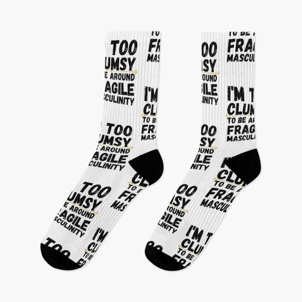 Item preview, i'm too clumsy to be around fragile masculinity designed and sold by ronaldsonou.