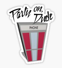 Party On Dude Sticker