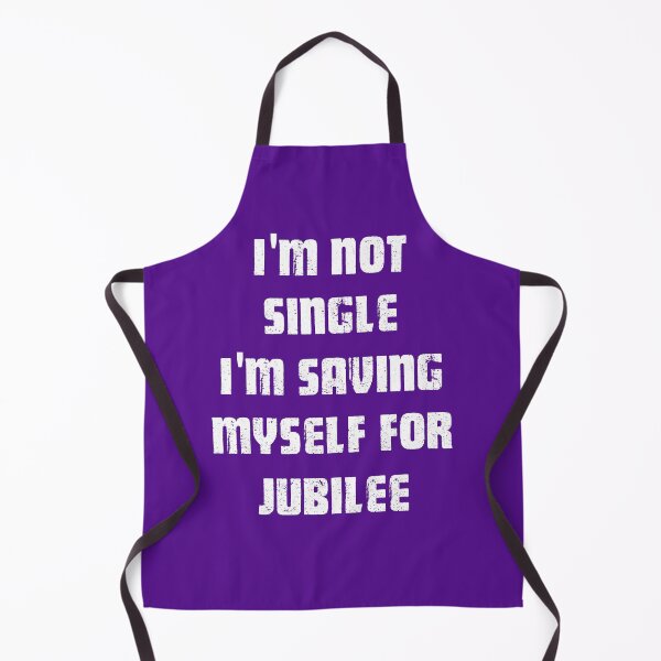 Item preview, I'm Not Single I'm saving myself for Jubilee white designed and sold by Art-by-Geoff.
